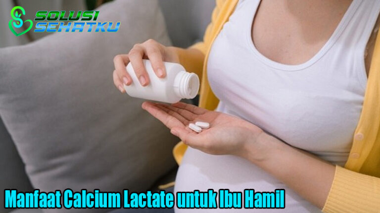 Manfaat Calcium Lactate untuk Ibu Hamil